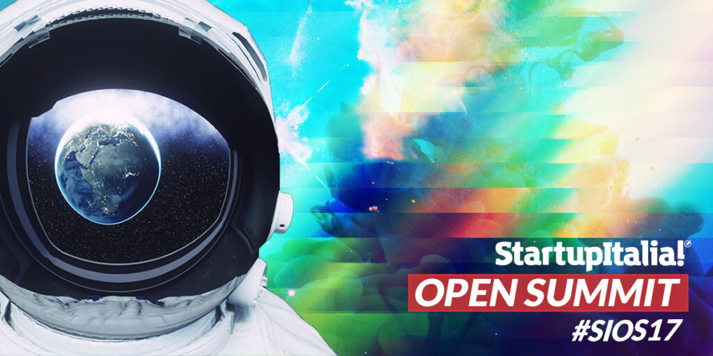 StartupItalia! Open Summit 2017: quando si è in tanti si va più veloce, fateci caso open summit